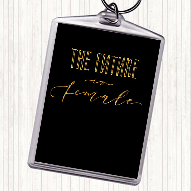 Black Gold Future Is Female Quote Bag Tag Keychain Keyring