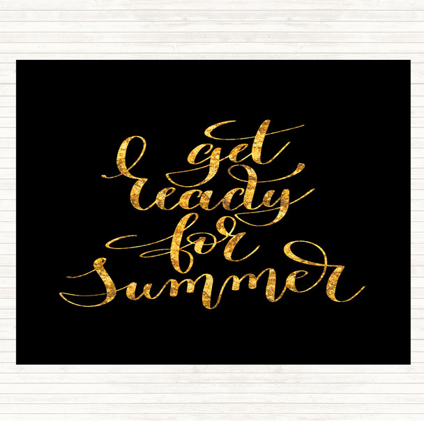 Black Gold Get Ready For Summer Quote Mouse Mat Pad