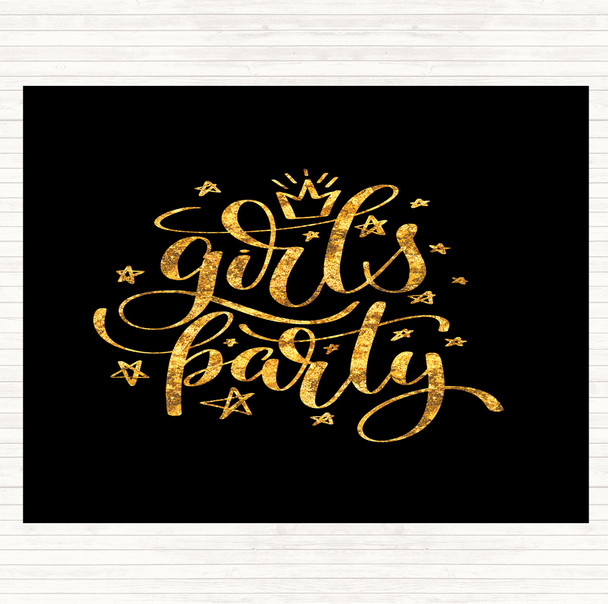 Black Gold Girls Party Quote Mouse Mat Pad