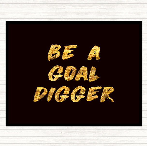 Black Gold Goal Digger Quote Mouse Mat Pad