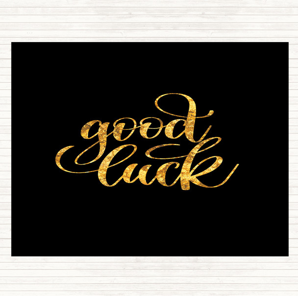 Black Gold Good Luck Quote Dinner Table Placemat