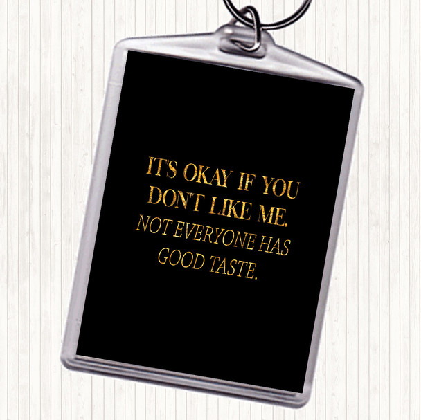 Black Gold Good Taste Quote Bag Tag Keychain Keyring