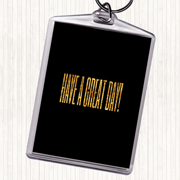 Black Gold Great Day Quote Bag Tag Keychain Keyring
