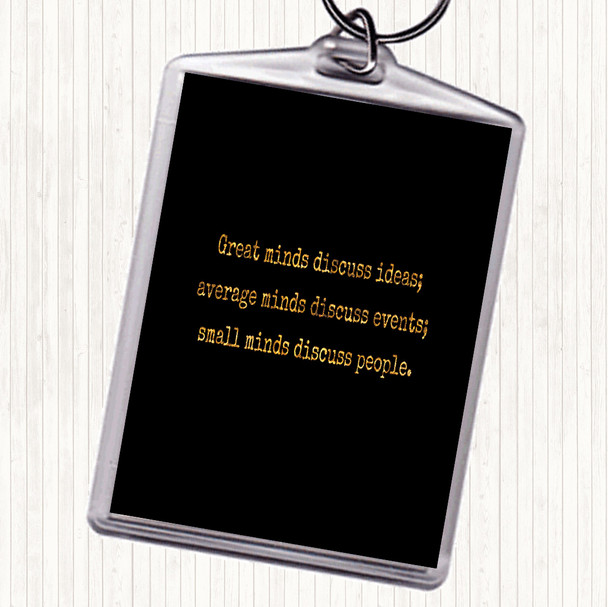 Black Gold Great Minds Discuss Ideas Quote Bag Tag Keychain Keyring