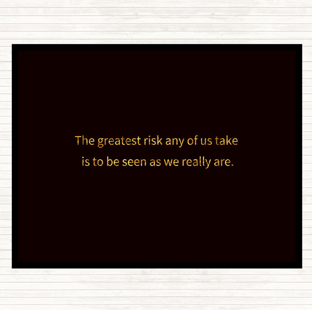 Black Gold Greatest Risk Quote Dinner Table Placemat