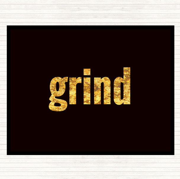 Black Gold Grind Quote Mouse Mat Pad