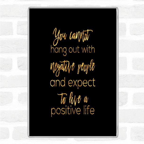 Black Gold Hang Out Quote Jumbo Fridge Magnet