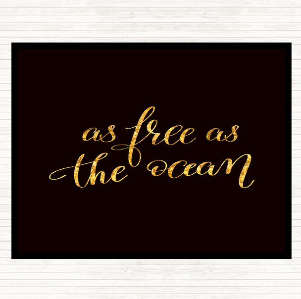 Black Gold As Free As Ocean Quote Mouse Mat Pad