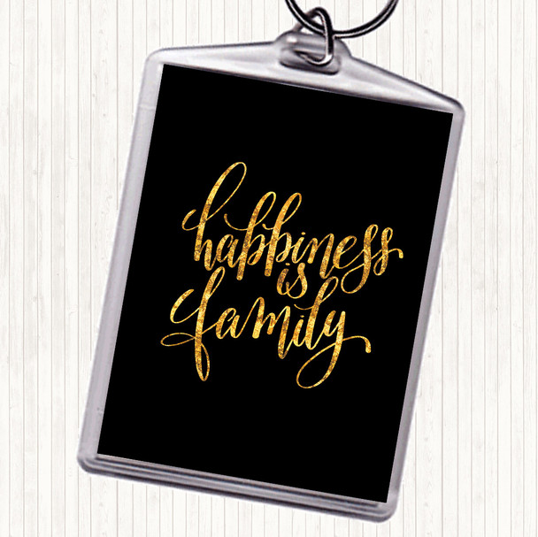 Black Gold Happiness Is Family Quote Bag Tag Keychain Keyring