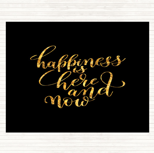 Black Gold Happiness Is Here And Now Quote Mouse Mat Pad