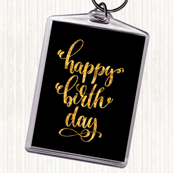 Black Gold Happy Birth Day Quote Bag Tag Keychain Keyring