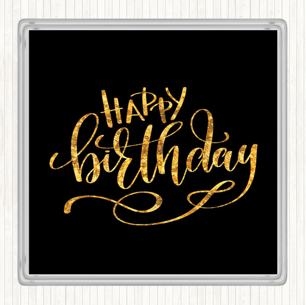 Black Gold Happy Birthday Quote Drinks Mat Coaster