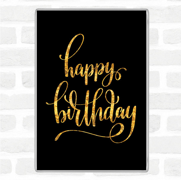 Black Gold Happy Birthday Swirl Quote Jumbo Fridge Magnet