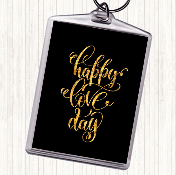 Black Gold Happy Love Day Quote Bag Tag Keychain Keyring