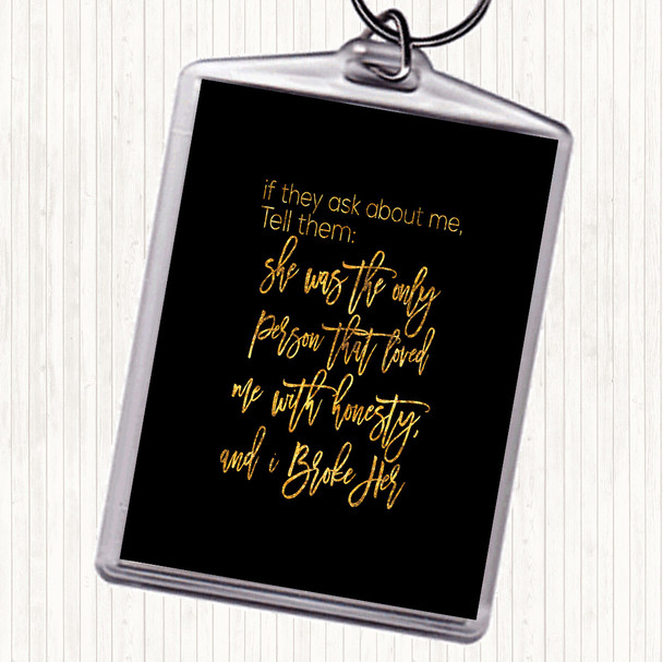 Black Gold Ask About Me Quote Bag Tag Keychain Keyring