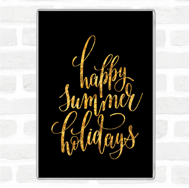 Black Gold Happy Summer Holidays Quote Jumbo Fridge Magnet