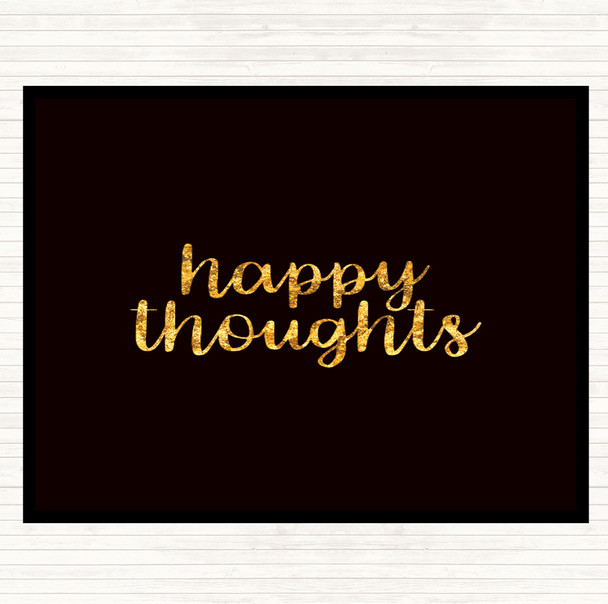 Black Gold Happy Thoughts Quote Mouse Mat Pad