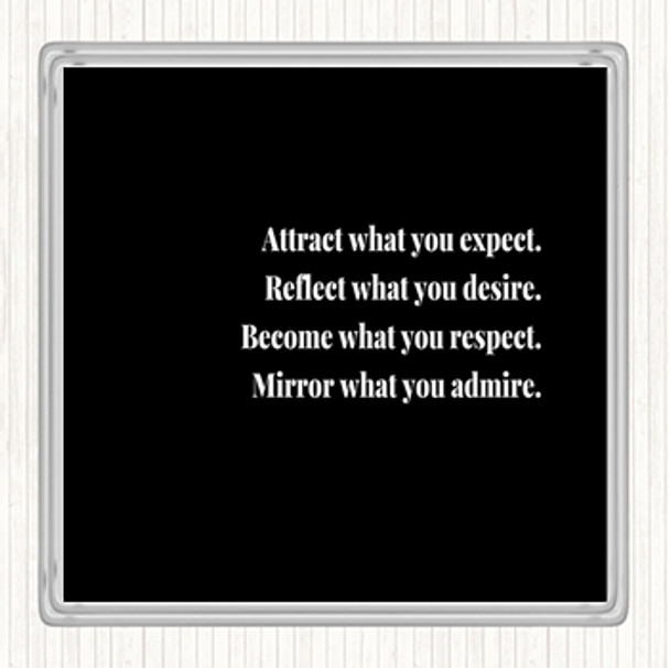 Black White Attract What You Expect Quote Drinks Mat Coaster