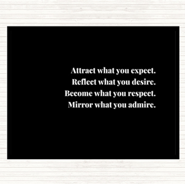 Black White Attract What You Expect Quote Mouse Mat Pad