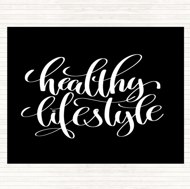 Black White Healthy Lifestyle Quote Dinner Table Placemat