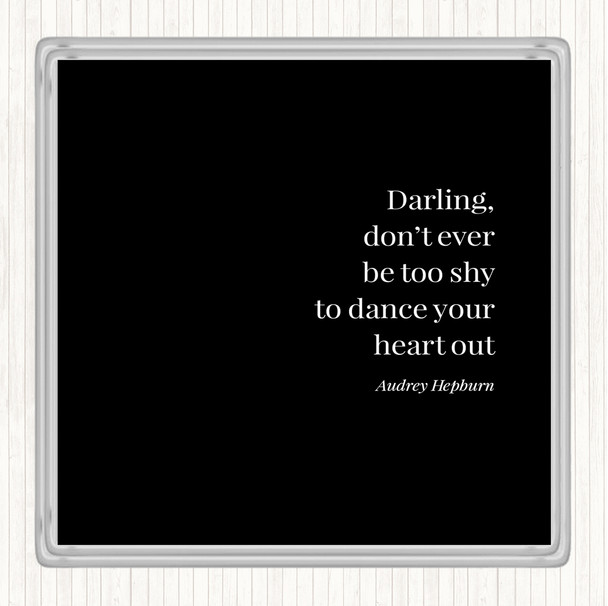 Black White Audrey Hepburn Don't Be Shy Quote Drinks Mat Coaster