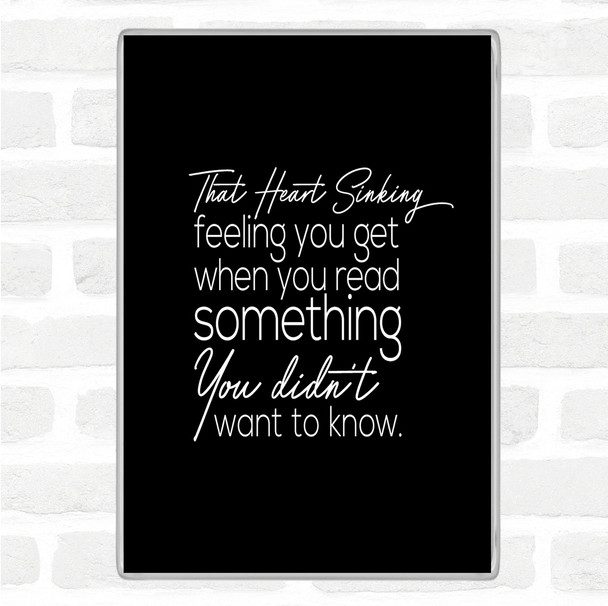 Black White Heart Sinking Quote Jumbo Fridge Magnet