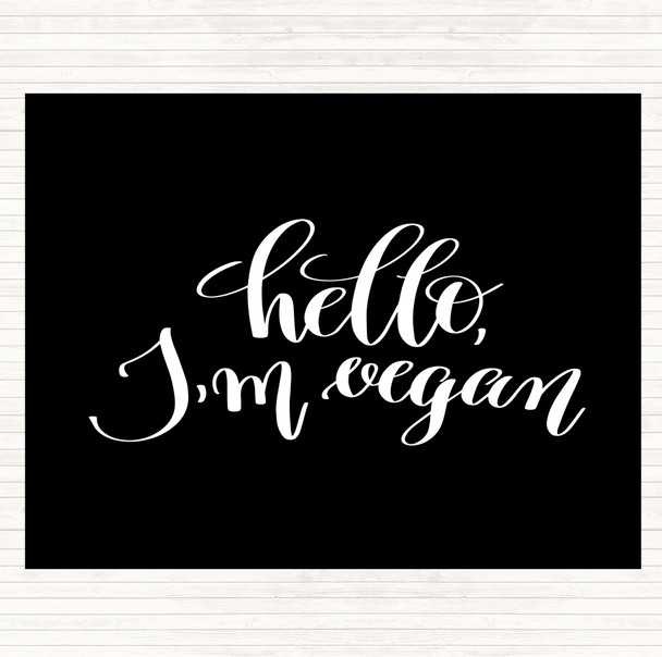 Black White Hello I'm Vegan Quote Mouse Mat Pad