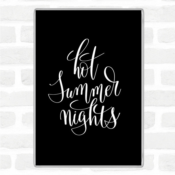 Black White Hot Summer Nights Quote Jumbo Fridge Magnet