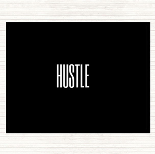 Black White Hustle Quote Dinner Table Placemat
