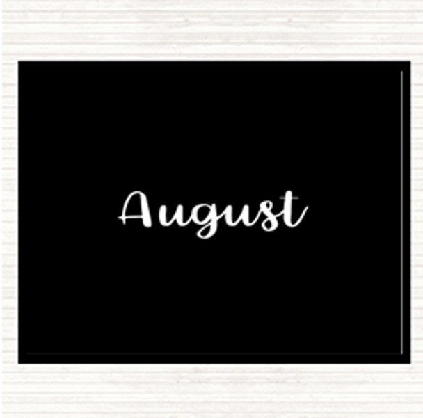 Black White August Quote Dinner Table Placemat