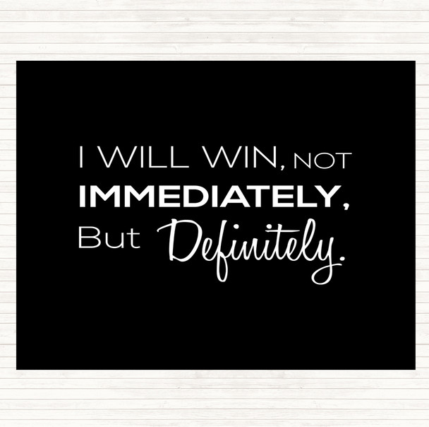 Black White I Will Win Quote Mouse Mat Pad