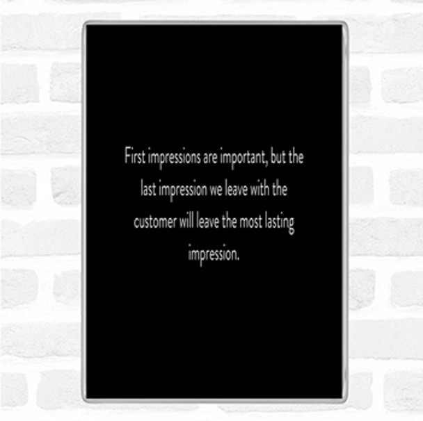 Black White Impression We Leave Has A Lasting Effect Quote Jumbo Fridge Magnet