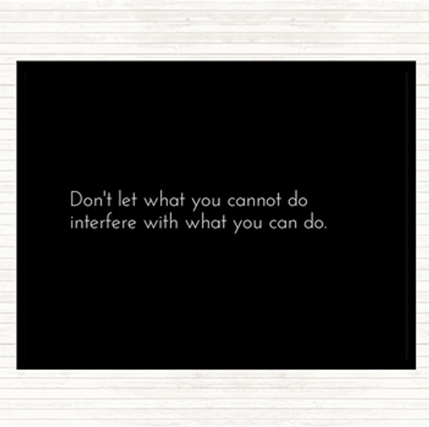 Black White Interfere With What You Can Do Quote Mouse Mat Pad