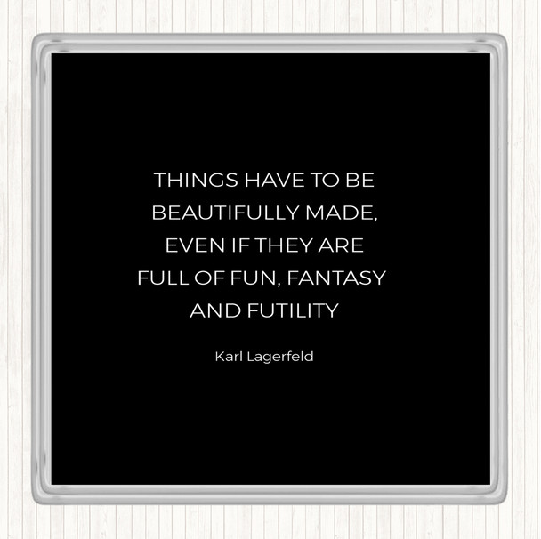 Black White Karl Lagerfield Beautifully Made Quote Drinks Mat Coaster