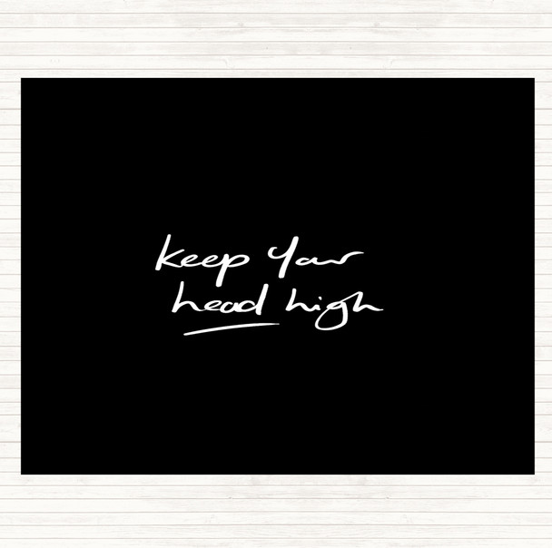 Black White Keep Head High Quote Dinner Table Placemat