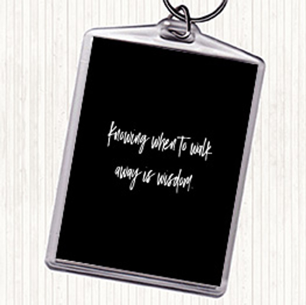 Black White Knowing When Quote Bag Tag Keychain Keyring