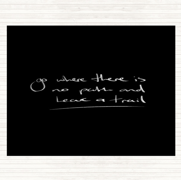 Black White Leave A Trail Quote Dinner Table Placemat