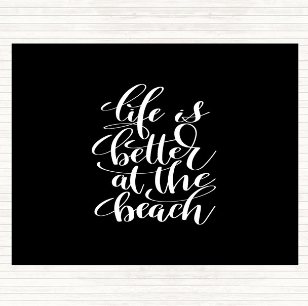Black White Life Better At Beach Quote Mouse Mat Pad