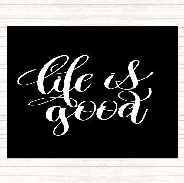Black White Life's Good Quote Mouse Mat Pad
