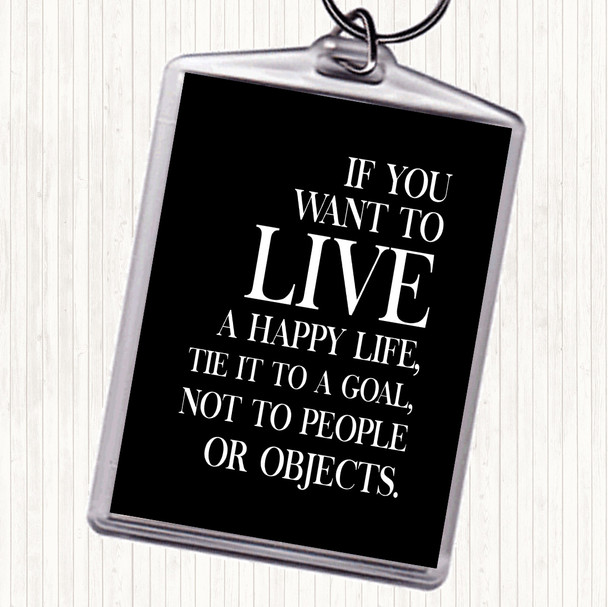 Black White Live A Happy Life Quote Bag Tag Keychain Keyring