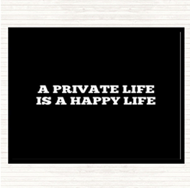 Black White A Private Life Is A Happy Life Quote Mouse Mat Pad