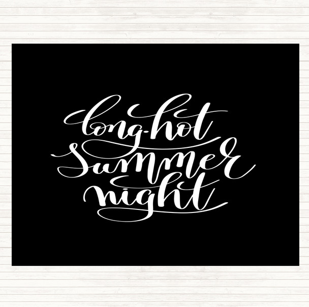 Black White Long Hot Summer Night Quote Mouse Mat Pad