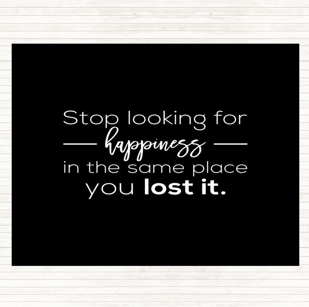 Black White Looking For Happiness Quote Dinner Table Placemat