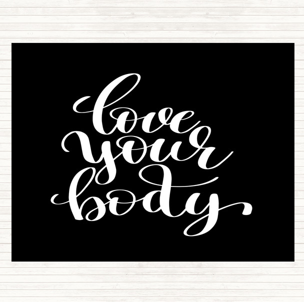 Black White Love Your Body Quote Mouse Mat Pad