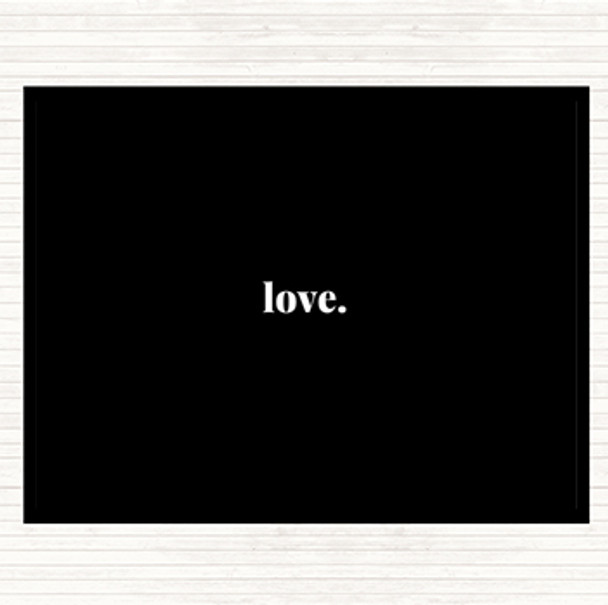 Black White Love Quote Mouse Mat Pad