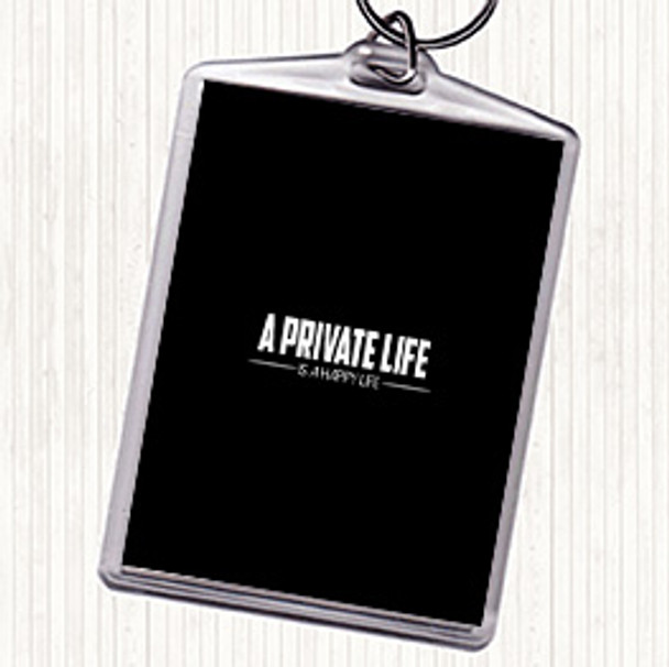 Black White A Private Life Quote Bag Tag Keychain Keyring