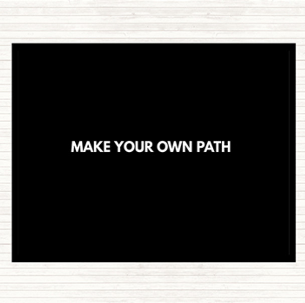 Black White Make Your Own Path Quote Mouse Mat Pad