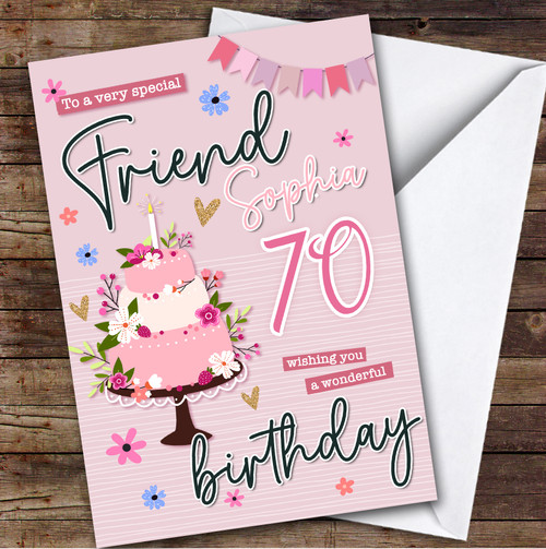 Personalised Female Friend 70th Birthday Card Pink Birthday Card Cake ...