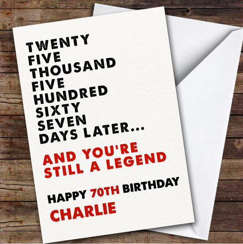 70th Birthday Card Personalised And Still You're Still A Legend - The ...