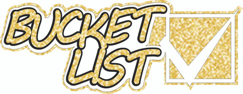 BUCKET LIST GOLD GLITTER - LASER DIE CUT